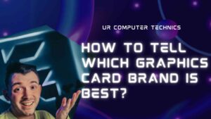 Which Graphics Card Brand is Best