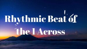 Rhythmic Beat of the 1 Across - Ur Computer Technics