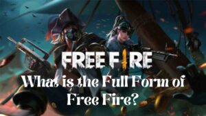 What is the Full Form of Free Fire? - Ur Computer Technics
